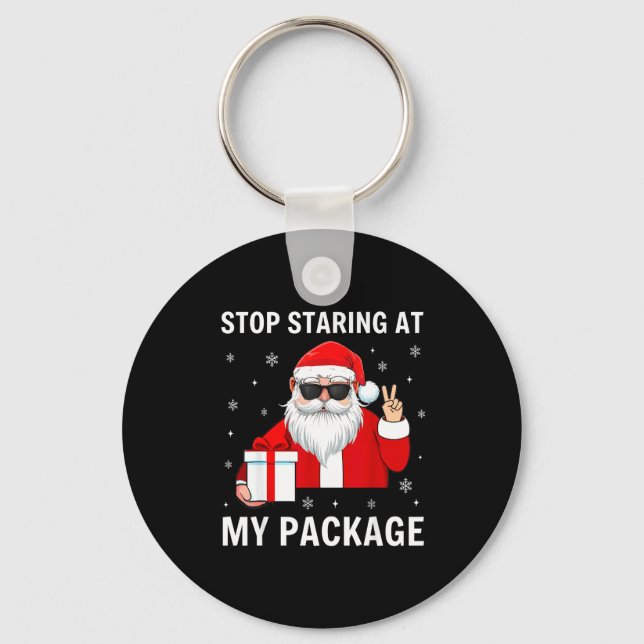 Stop Staring At My Package Christmas Adult Humor F Key Ring (Front)