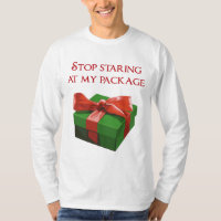 Stop Staring at my Package Christmas Present