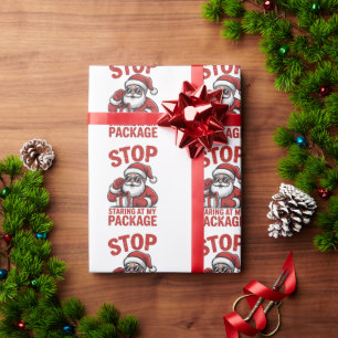 Stop Staring At My Package Snarky Christmas Santa Wrapping Paper