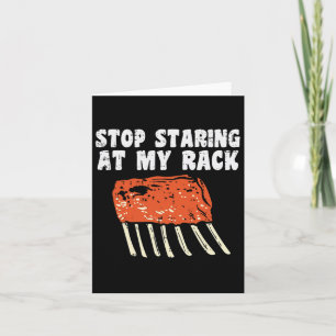 Stop Staring At My Rack Bbq Ribs Rbecue Grill Men Card