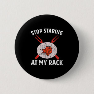 Stop Staring At My Rack Funny Barbeque Grilled Bbq 6 Cm Round Badge