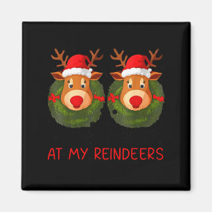 Stop Staring At My Reindeers Funny Christmas Adult Magnet