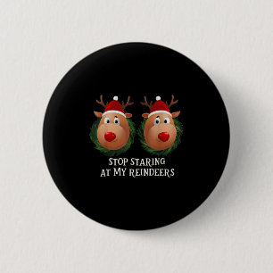 Stop Staring At My Reindeers Ugly Gag Xmas Sweater 6 Cm Round Badge