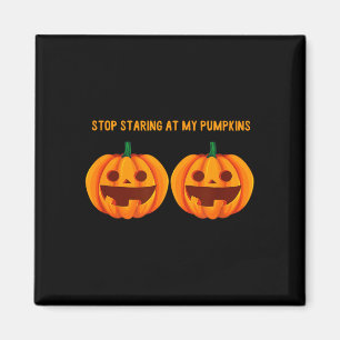 Stop staring at pumpkins halloween pumpkin face magnet