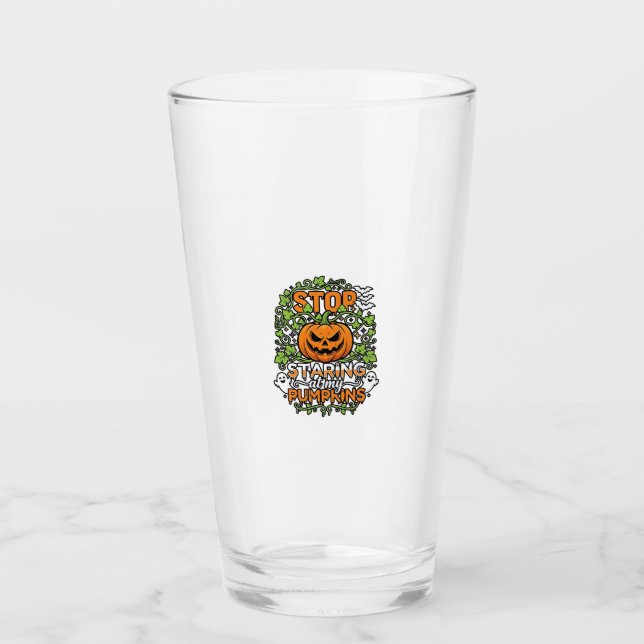 Stop Staring Pumpkins Halloween Ghosts Bats_1 Glass (Front)