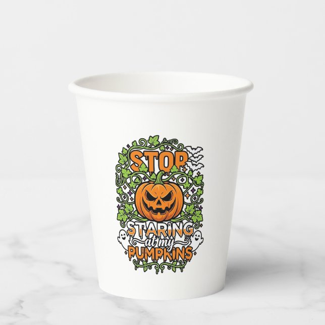 Stop Staring Pumpkins Halloween Ghosts Bats_1 Paper Cups (Front)