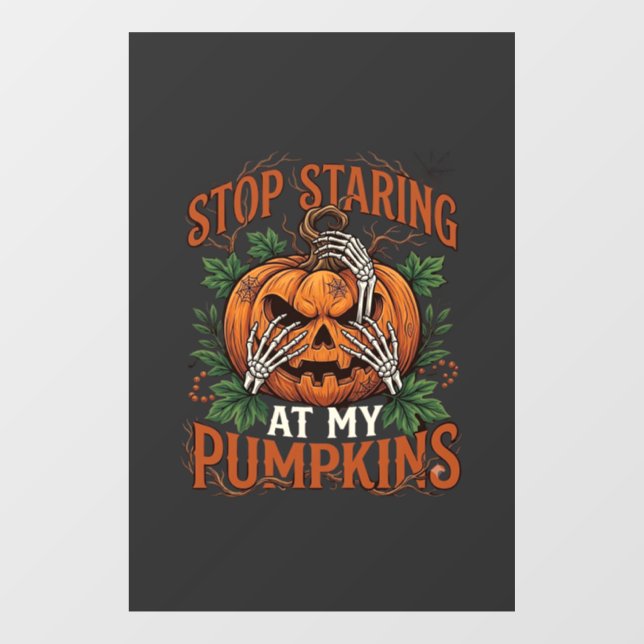 Stop Staring Pumpkins Halloween Skeleton Hands_1 (Sheet)