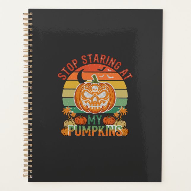 Stop Staring Pumpkins Halloween Skull Retro Sunset Planner (Front)