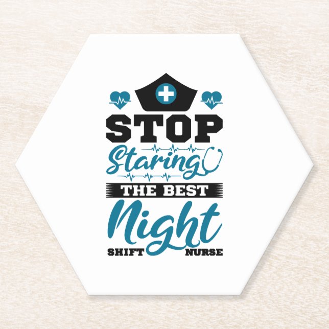 Stop staring the best Night Shift Nurse Paper Coaster (Front)