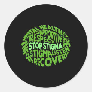 Stop Stigma Mental Health Awareness Warrior Counse Classic Round Sticker