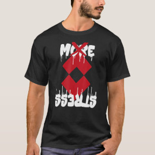 Stop Stress Stop Thinking stop overthinking T-Shirt