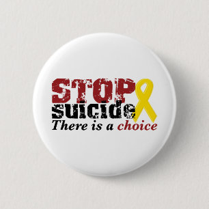 Stop Suicide there is a choice 6 Cm Round Badge