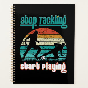 Stop Tackling Start Playing Planner