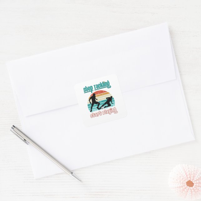 Stop Tackling Start Playing Square Sticker (Envelope)