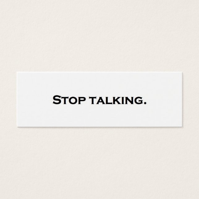 Stop talking. (Front)