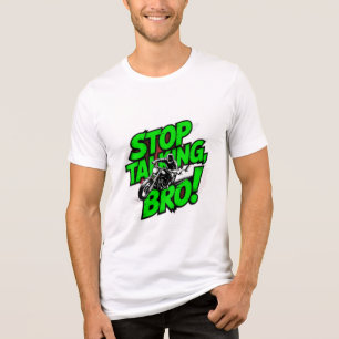 Stop Talking Bro – Bold Attitude T-Shirt Tri-Blend Tri-Blend Shirt