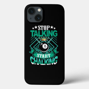 Stop Talking Start Chalking Billiard 8-Ball iPhone 13 Case