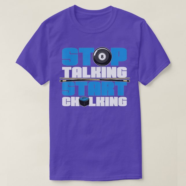 Stop Talking Start Chalking - Billiard Player Cue  T-Shirt (Design Front)