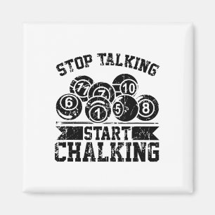 Stop Talking Start Chalking - Funny Billiards 8 Ll Magnet