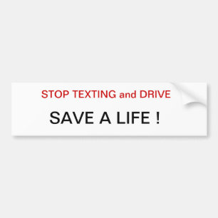 Stop Texting drivers save a life Bumper Sticker st