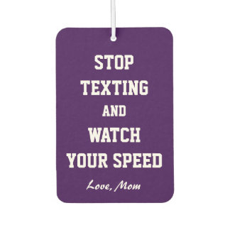Stop Texting Love Mum |  Car Air Freshener
