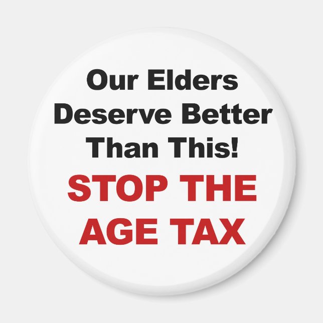 Stop the Age Tax Magnet (Front)