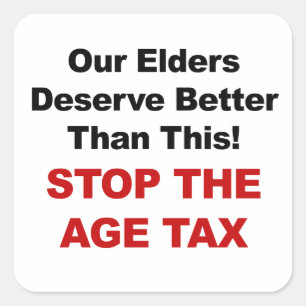 Stop the Age Tax Square Sticker