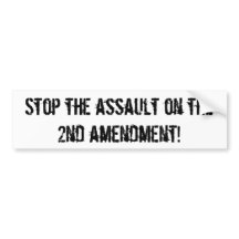 stop the assault on the 2nd amendment