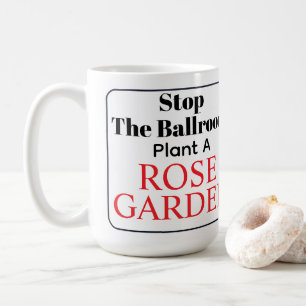 Stop The Ballroom Coffee Mug