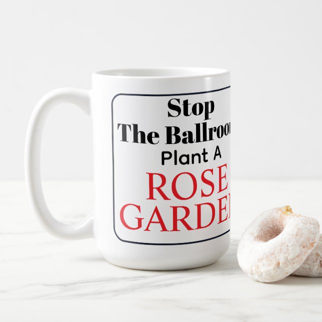 Stop The Ballroom  Coffee Mug (With Donut)