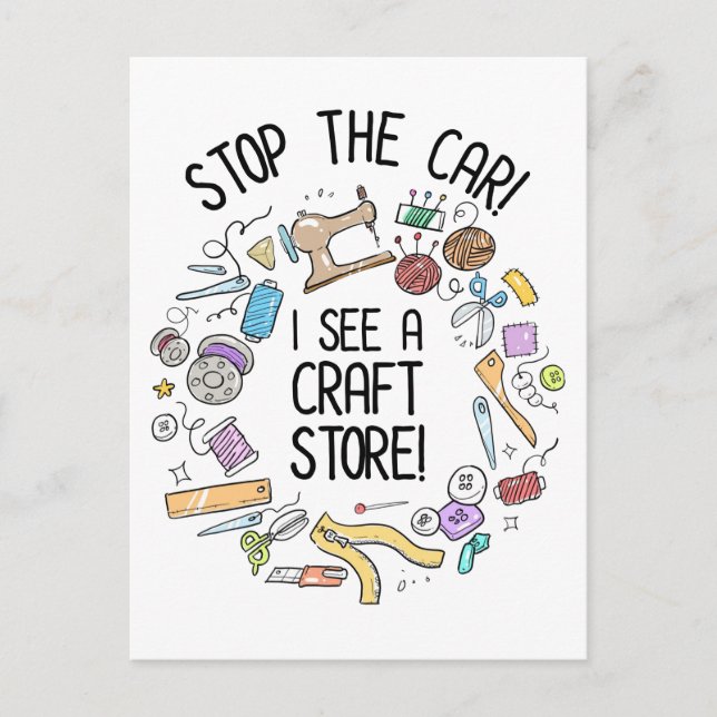 Stop The Car! I See A Craft Store Postcard (Front)