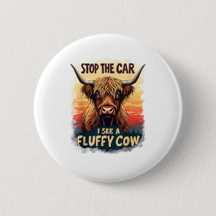 Stop The Car I See Fluffy Cow Retro Highland Cow p 6 Cm Round Badge