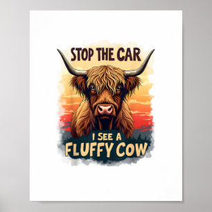 Stop The Car I See Fluffy Cow Retro Highland Cow p Poster