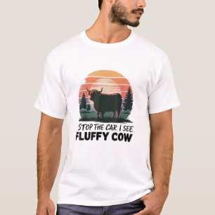 Stop The Car See Fluffy Cow Highland Cow Farm Suns T-Shirt