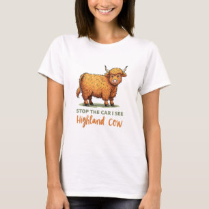 Stop The Car See Fluffy Cow Highland Cow Lover Far T-Shirt