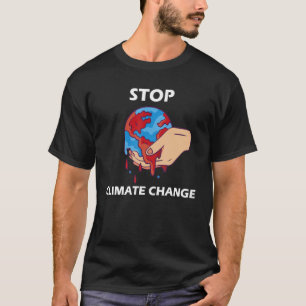 Stop The Climate Change Greenhouse Effect Climate T-Shirt