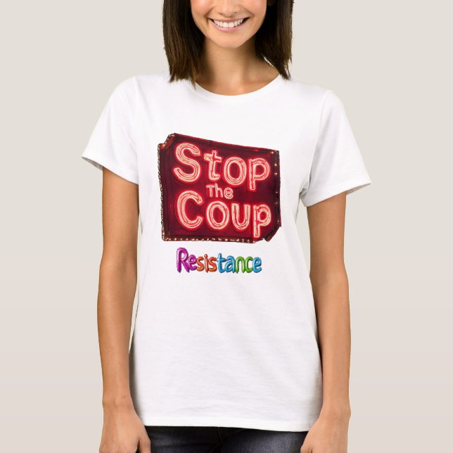 Stop The Coup T-Shirt (Front)