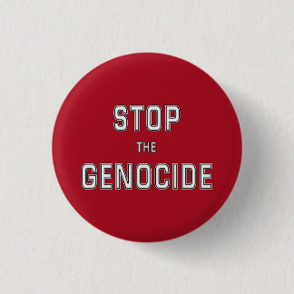 STOP the Genocide | Say No to Genocide | Genocide 3 Cm Round Badge