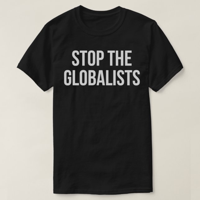 Stop The Globalists Illuminati Conspiracy Theorist T-Shirt (Design Front)