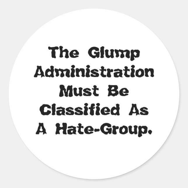 Stop The Glump Administration Hankamer Artjunkhaus Classic Round Sticker (Front)