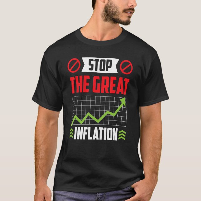 Stop The Great Inflation Money Printing Humour Sta T-Shirt (Front)