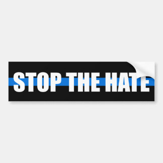 "STOP THE HATE" on THIN BLUE LINE Bumper Sticker