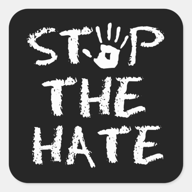 stop the Hate Square Sticker (Front)