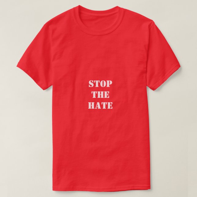 Stop the hate t-shirt (Design Front)