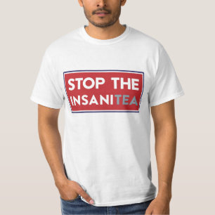 Stop the InsaniTea T-Shirt