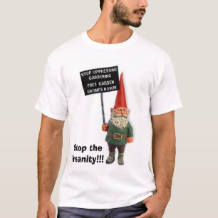 Stop the Insanity!!! T-Shirt