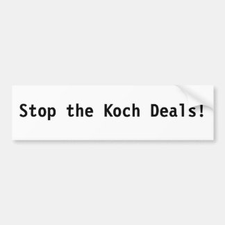 Stop the Koch Deals! Bumper Sticker