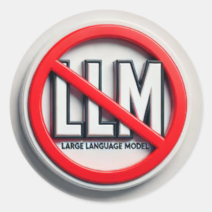 Stop the LLMs - AKA LLM Prohibition.  Classic Round Sticker