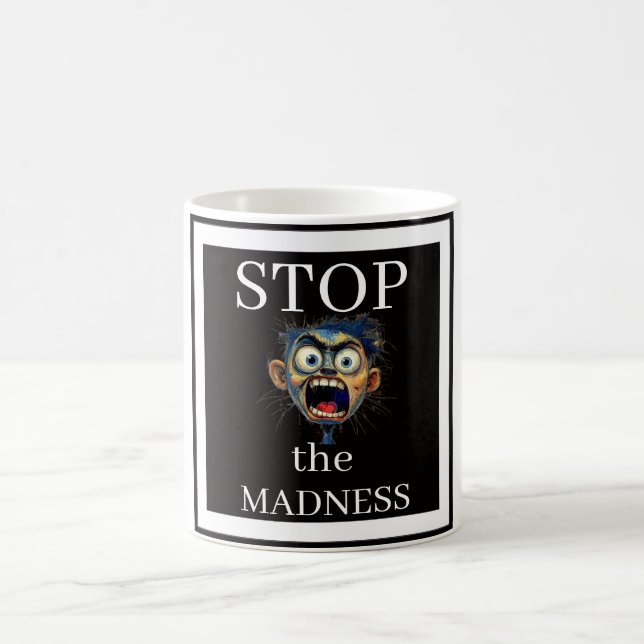 Stop the Madness Coffee Mug (Center)