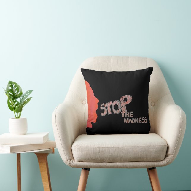 Stop The Madness Cushion (Chair)